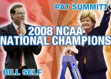 2008 NCAA Champions - Bill Self (Kansas) - Pat Summitt (Tennessee)